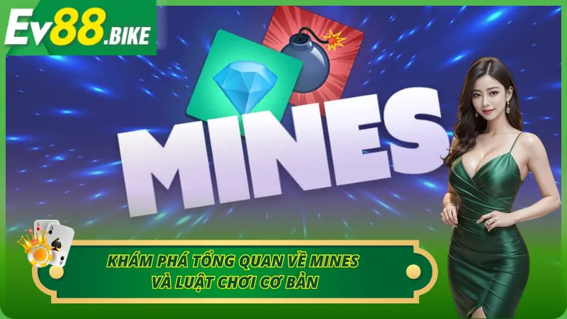 Khám phá tổng quan về Mines và luật chơi cơ bản